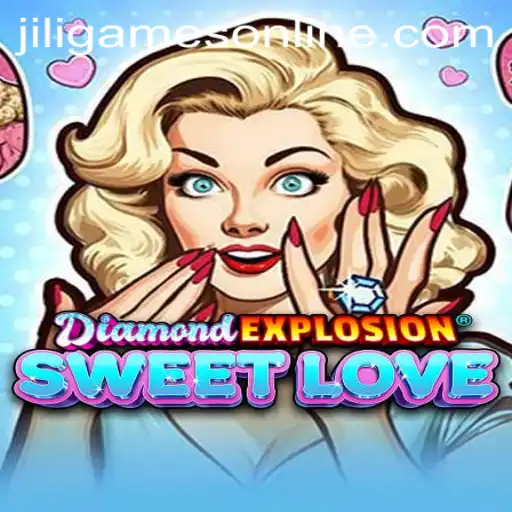 Exploring DiamondExplosionSweetLove: An Engaging Adventure in Jiligames Online