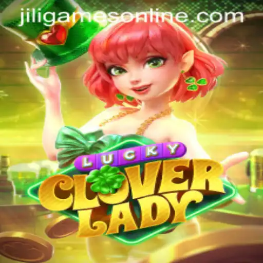 Exploring the Enchanting World of LuckyCloverLady by JiliGames Online